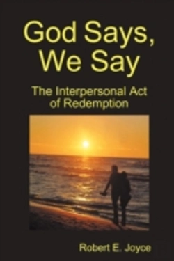 Bertrand.pt - God Says, We Say: The Interpersonal Act Of Redemption