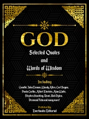 God: Selected Quotes And Words Of Wisdom