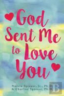 God Sent Me To Love You