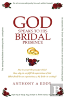 God Speaks To His Bridal Presence