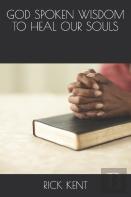 God Spoken Wisdom To Heal Our Souls