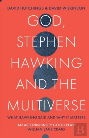 God, Stephen Hawking And The Multiverse