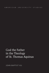 God The Father In The Theology Of St. Thomas Aquinas