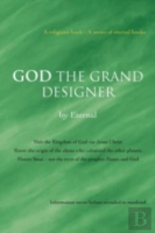 God The Grand Designer: Visit The Kingdom Of God Via Jesus Christ Know The Origin Of The Aliens Who Colonized The Other Planets Mount Sinai - Not The