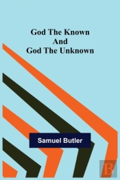 God The Known And God The Unknown