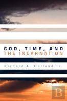 God, Time, And The Incarnation