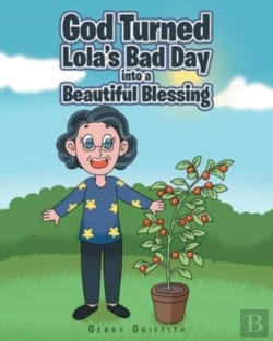 Bertrand.pt - God Turned Lola'S Bad Day Into A Beautiful Blessing