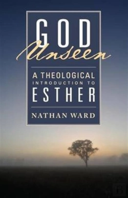 Bertrand.pt - God Unseen: A Theological Introduction To Esther