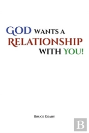 God Wants A Relationship With You!