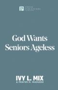 God Wants Seniors Ageless