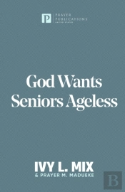 God Wants Seniors Ageless