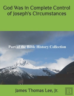 Bertrand.pt - God Was In Complete Control Of Joseph'S Circumstances