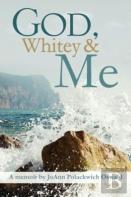 God, Whitey And Me