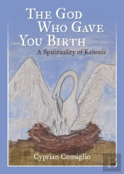God Who Gave You Birth: A Spirituality O