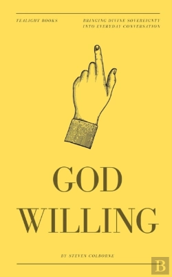 Bertrand.pt - God Willing: Bringing Divine Sovereignty