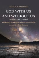 God With Us And Without Us, Volumes One And Two