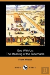 God With Us: The Meaning Of The Tabernac