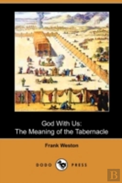 Bertrand.pt - God With Us: The Meaning Of The Tabernac