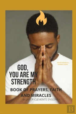 Bertrand.pt - God, You Are My Strength! A Book Of Prayers, Faith And Miracles.