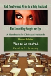 God, You Formed Me To Be A Holy Husband But Something Caught My Eye