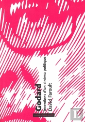Godard, Inventions D'Un Cinéma Politique 1966-1973