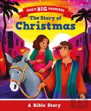 Godâ€™S Big Promises: The Story Of Christmas