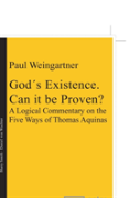 Godâ´S Existence. Can It Be Proven?