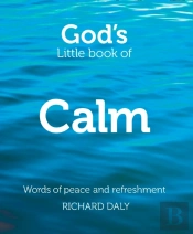 Godâ€™S Little Book Of Calm