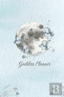Goddess Planner - Undated Weekly, Monthly 6''X 9'' With Moon Journal, To-Do Lists, Self-Care And Habit Tracker