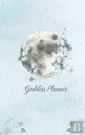 Goddess Planner - Undated Weekly, Monthly 6'X 9' With Moon Journal, To-Do Lists, Self-Care And Habit Tracker