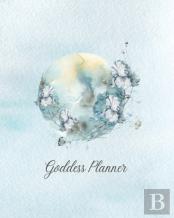 Goddess Planner - Undated Weekly, Monthly 8x 10 With Moon Journal, To-Do Lists, Self-Care And Habit Tracker