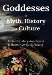 Goddesses In Myth, History And Culture (Color)