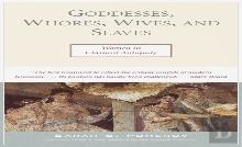 Goddesses, Whores, Wives, And Slaves