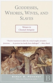 Goddesses, Whores, Wives, And Slaves