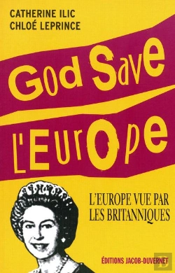 Bertrand.pt - Gode Save L'Europe ! L'Europe Vue Par Les Britanniques