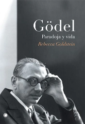 Gödel. Paradoja Y Vida
