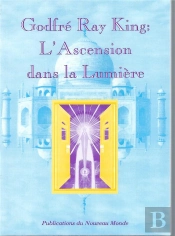 Godfré Ray King : L'Ascension Dans La Lumière