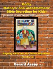 Godly Mothers' And Grandmothers' Bible Storytime For Kids