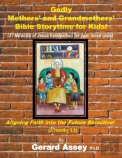 Godly Mothers' And Grandmothers' Bible Storytime For Kids