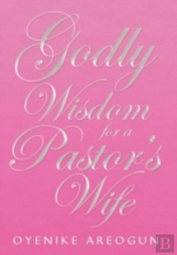 Bertrand.pt - Godly Wisdom For A Pastor'S Wife