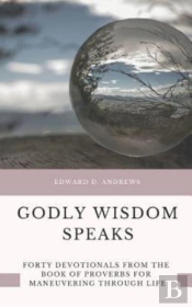 Godly Wisdom Speaks: Forty Devotionals F