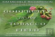 Godpretty In The Tobacco Field