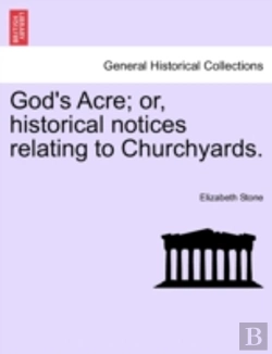 Bertrand.pt - God'S Acre; Or, Historical Notices Relat