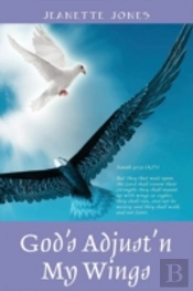 God'S Adjust'N My Wings