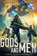 Gods And Men (Ruins Of The Earth Series Book 2)