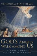 God'S Angels Walk Among Us