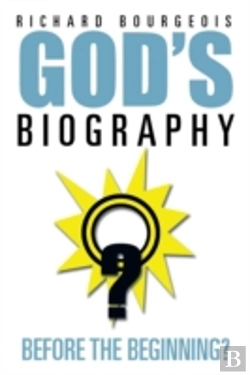 Bertrand.pt - God'S Biography...Before The Beginning?
