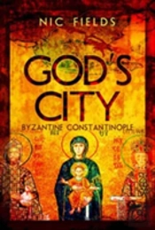 God'S City: Byzantine Constantinople