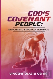 God'S Covenant People: Enforcing Kingdom
