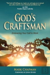 God'S Craftsman: Embracing Your Call To